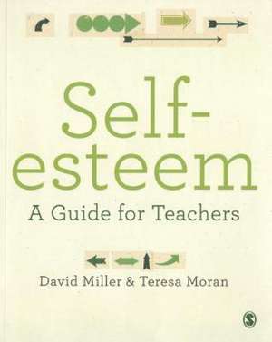 Self-esteem: A Guide for Teachers de David Miller