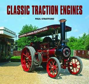 Classic Traction Engines de Paul Stratford