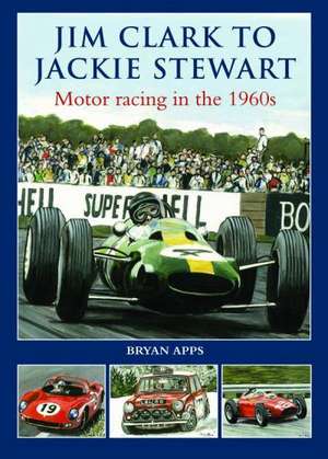 Jim Clark to Jackie Stewart de Bryan Apps