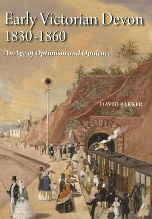 Early Victorian Devon 1830-1860 de David Parker