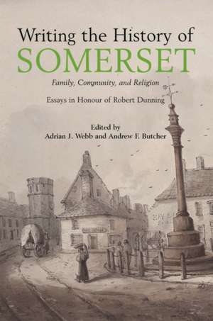 Writing the History of Somerset de Adrian Webb