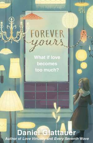 Forever Yours de Daniel Glattauer