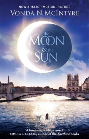 The Moon and the Sun de Vonda McIntyre