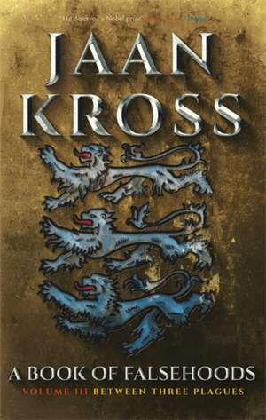 A Book of Falsehoods de Jaan Kross