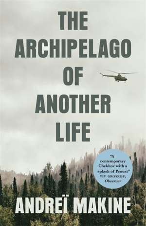 The Archipelago of Another Life de Andrei Makine