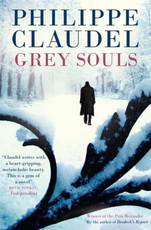 Grey Souls de Philippe Claudel