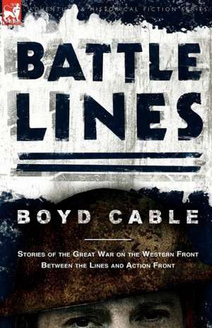 Battle Lines de Boyd Cable