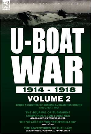 U-Boat War 1914-1918 de Georg-Günther von Forstnerr