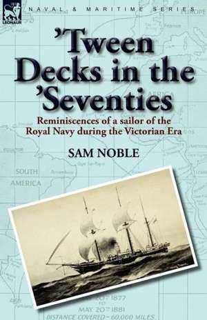 'Tween Decks in the 'Seventies de Sam Noble