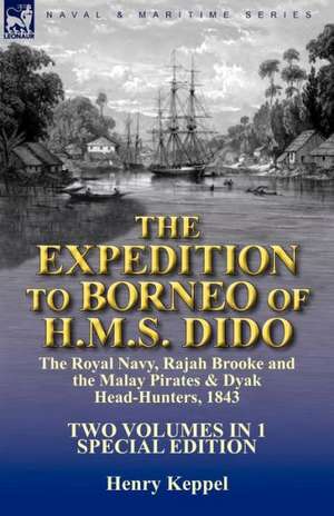 The Expedition to Borneo of H.M.S. Dido de Henry Keppel