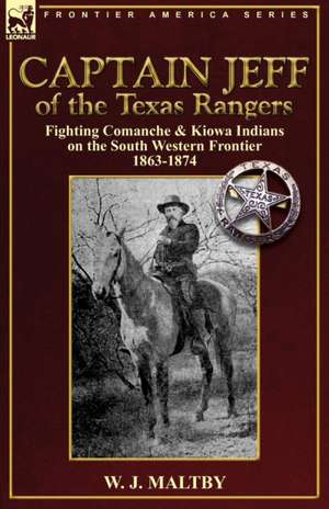 Captain Jeff of the Texas Rangers de W. J. Maltby