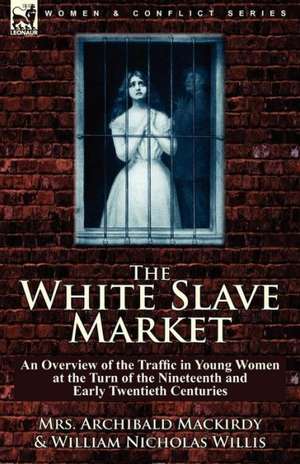 The White Slave Market de Mrs. Archibald Mackirdy