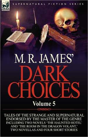 M. R. James' Dark Choices de M R James