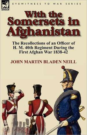 With the Somersets in Afghanistan de John Martin Bladen Neill