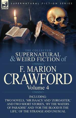 The Collected Supernatural and Weird Fiction of F. Marion Crawford de F. Marion Crawford