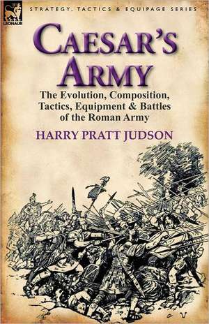 Caesar's Army de Harry Pratt Judson