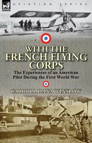 With the French Flying Corps de Carroll Dana Winslow