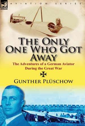 The Only One Who Got Away de Gunther Pl Schow