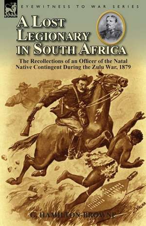 A Lost Legionary in South Africa de G. Hamilton-Browne