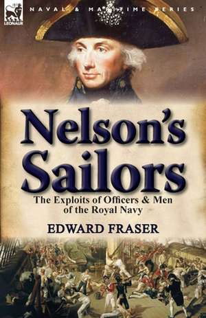 Nelson's Sailors de Edward Fraser