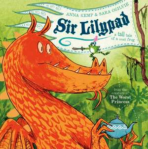 Sir Lilypad de Anna Kemp