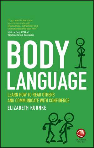 Body Language – Learn How to Read Others and Communicate with Confidence de EE Kuhnke