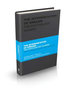 The Interpretation of Dreams – The Psychology Classic de S Freud