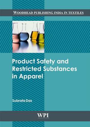 Product Safety and Restricted Substances in Apparel de Subrata Das