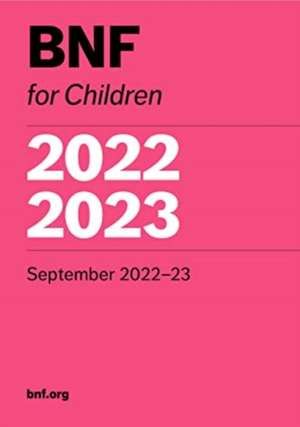 BNF for Children 2022-2023 de Paediatric Formulary Committee