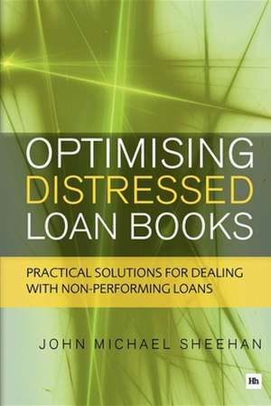 Optimising Distressed Loan Books de John Michael Sheehan