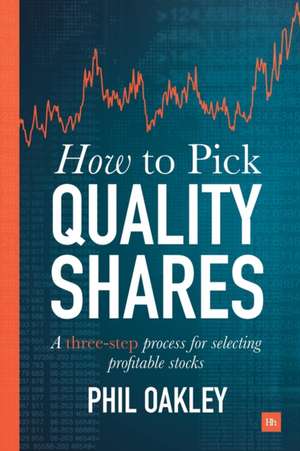 How to Pick Quality Shares de Phil Oakley