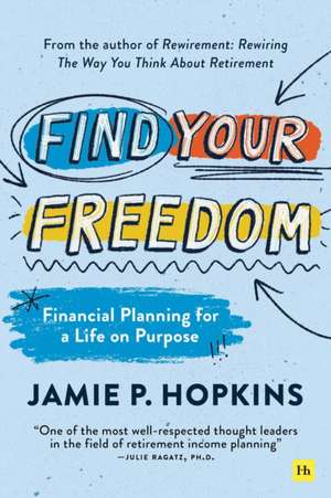 Find Your Freedom de Jamie P Hopkins