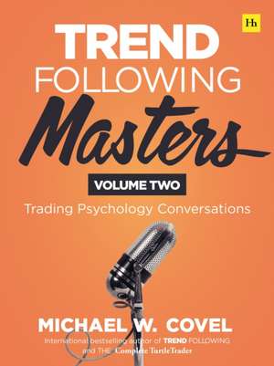 Trend Following Masters, Volume 2 de Michael Covel