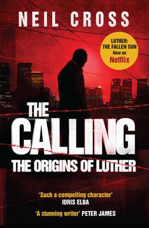 The Calling: A John Luther Novel de Neil Cross