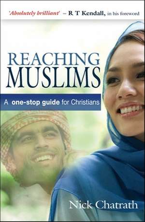 Reaching Muslims de Nick Chatrath