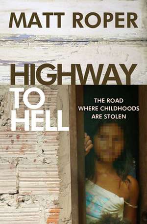 Highway to Hell de Matt Roper