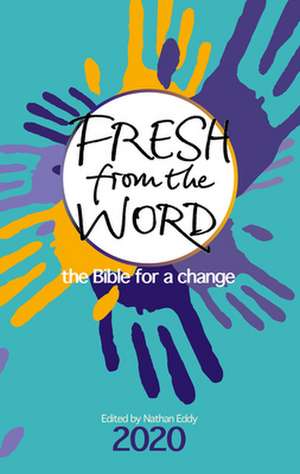 Fresh From the Word 2020 – The Bible for a change de Nathan Eddy