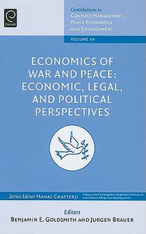 Economics of War and Peace – Economic, Legal, and Political Perspectives de Ben Goldsmith