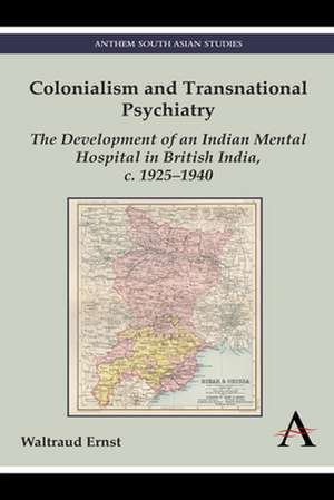 Colonialism and Transnational Psychiatry de Waltraud Ernst