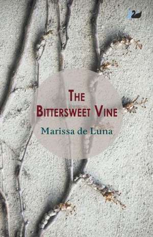 The Bittersweet Vine de Marissa de Luna