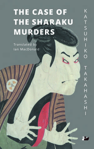 The Case of the Sharaku Murders de Katsuhiko Takahashi