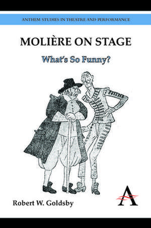 Moliere on Stage de Robert W. Goldsby