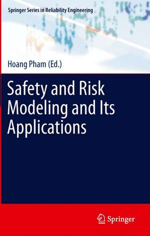 Safety and Risk Modeling and Its Applications de Hoang Pham