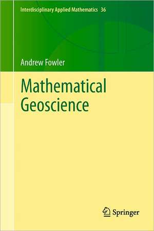 Mathematical Geoscience de Andrew Fowler