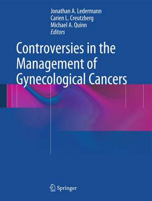 Controversies in the Management of Gynecological Cancers de Jonathan A. Ledermann