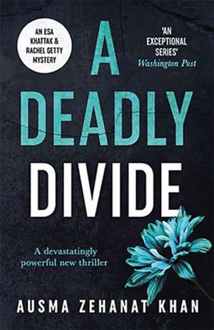 A Deadly Divide de Ausma Zehanat Khan