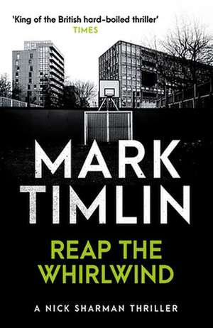 Reap the Whirlwind de Mark Timlin