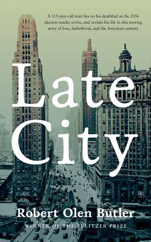 Late City de Robert Olen Butler