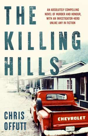 The Killing Hills de Chris Offutt