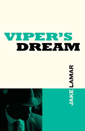 Viper's Dream de Jake Lamar